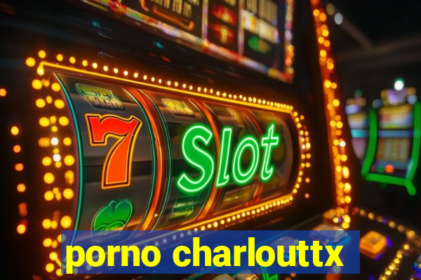 porno charlouttx